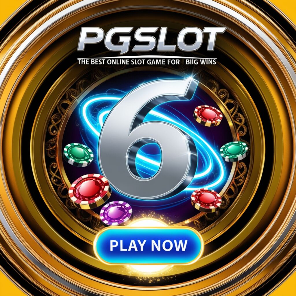 "PGSlot 6th: The Best Online Slot Game for Big Wins – Play Now and Win Huge Rewards"